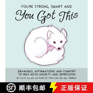 【3-4周达】You're Strong, Smart, and You Got This: Drawings, Affirmations, and Comfort to Help with A... [9781642501209]