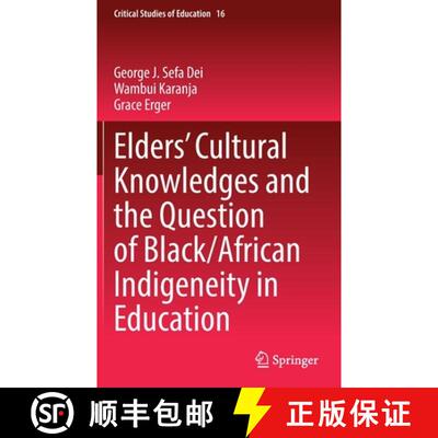 【3-4周达】Elders’ Cultural Knowledges and the Question of Black/ African Indigeneity in Education [9783030842000]