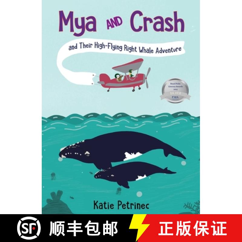 【2-3周达】Mya and Crash and Their High-Flying Right Whale Adventure [9780998566467]