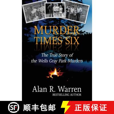 【3-4周达】精装 Murder Times Six: The True Story of the Wells Gray Park Murders [9781989980132]