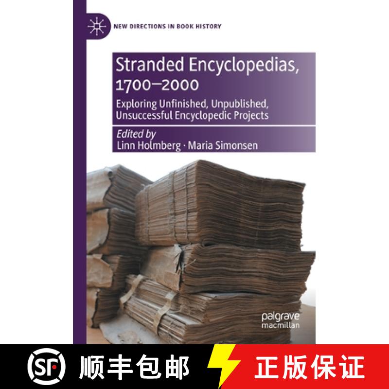 【3-4周达】Stranded Encyclopedias, 1700-2000 : Exploring Unfinished, Unpublished, Unsuccessful Encycl... [9783030643027]