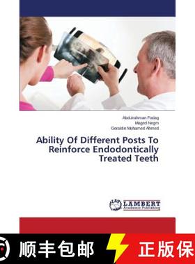 预订 Ability Of Different Posts To Reinforce Endodontically Treated Teeth [9783659800603]