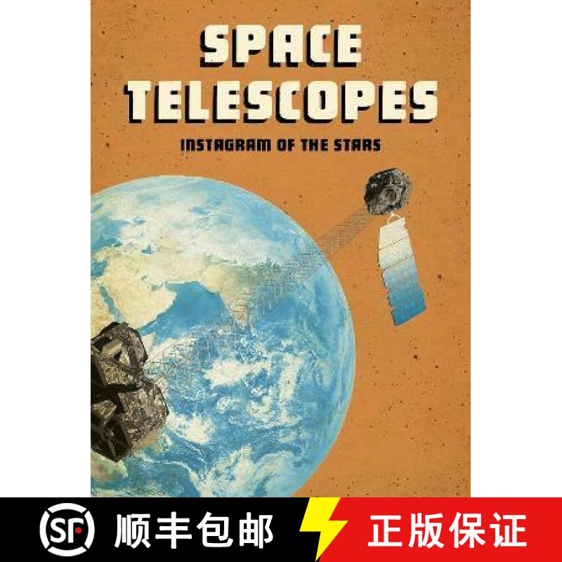 【2-3周达】Space Telescopes: Instagram of the Stars [9781474788533]