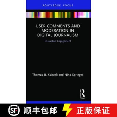 【3-4周达】User Comments and Moderation in Digital Journalism: Disruptive Engagement [9780367497521]