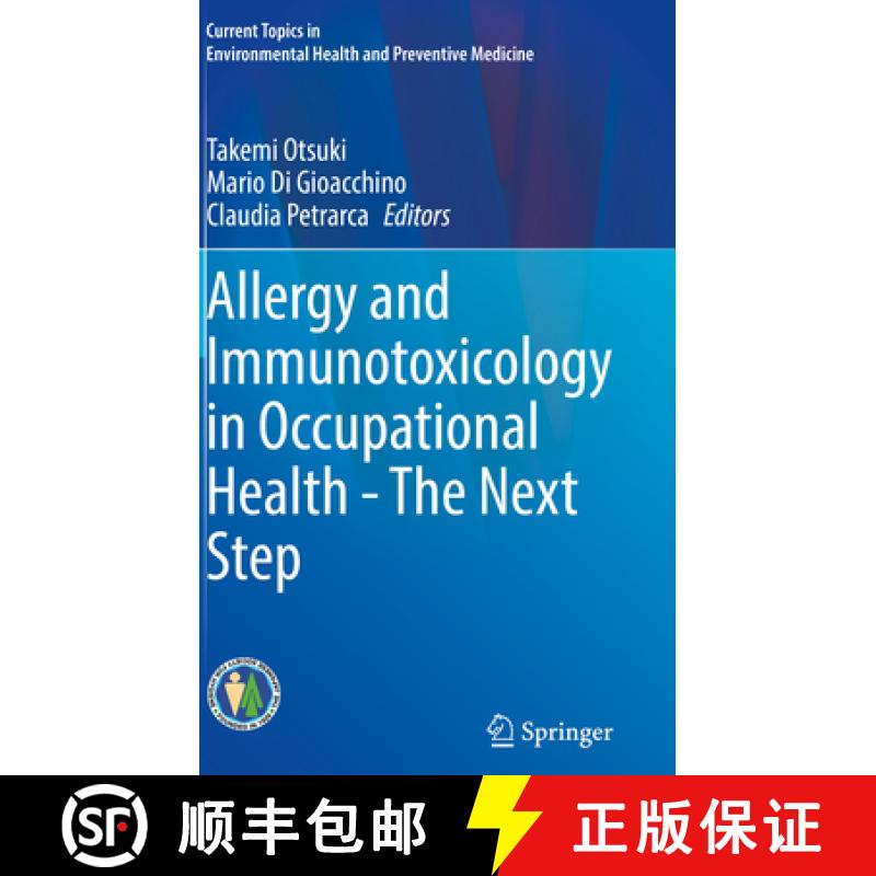 【3-4周达】Allergy and Immunotoxicology in Occupational Health - The Next Step [9789811547379]