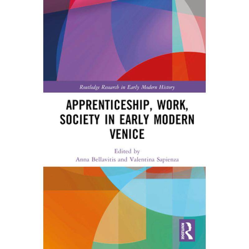 【4周达】apprenticeship, work, society in early modern venice