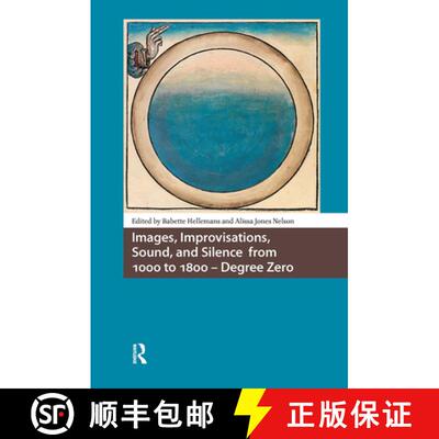 【3-4周达】Images, Improvisations, Sound, and Silence from 1000 to 1800 - Degree Zero: Degree Zero [9789462980051]
