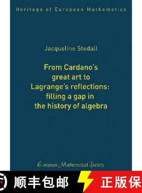 预订 From Cardano's Great Art to Lagrange's Reflections: Filling a Gap in the History of Algebra (Her... [9783037190920]
