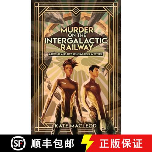 【3-4周达】Murder on the Intergalactic Railway: A Ritchie and Fitz Sci-Fi Murder Mystery [9781951439026]