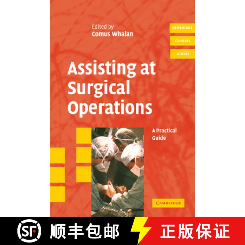 【3-4周达】Assisting at Surgical Operations: A Practical Guide - Assisting at Surgical Operations: A ... [9780521680813]