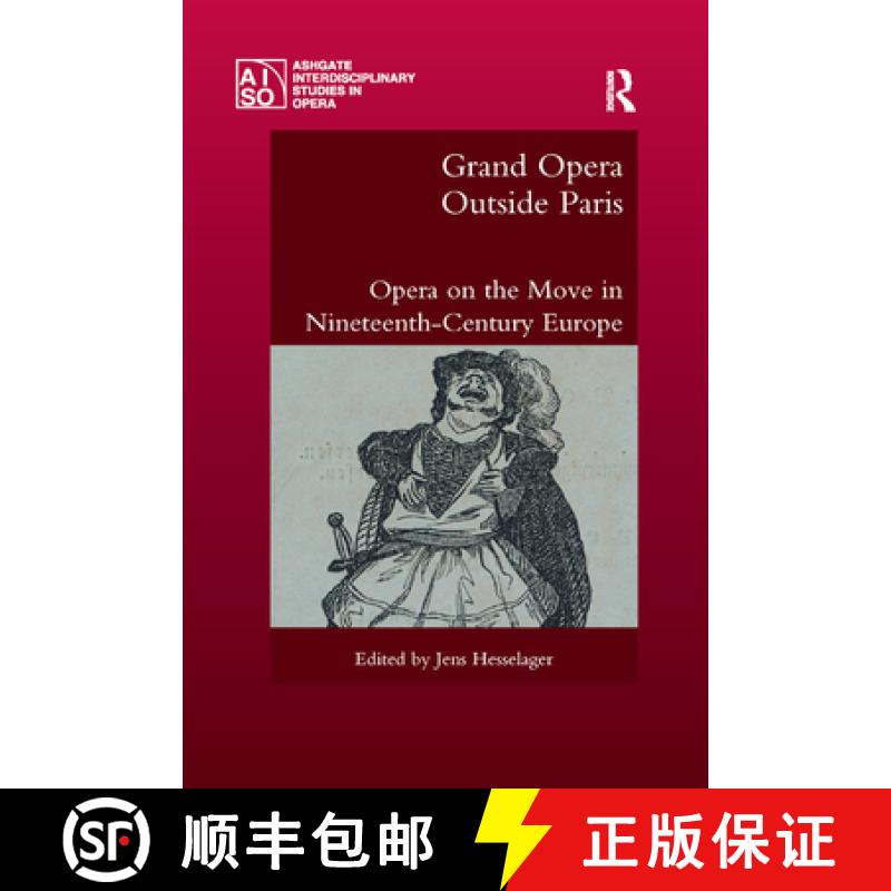 【3-4周达】Grand Opera Outside Paris : Opera on the Move in Nineteenth-Century Europe [9780367889784]