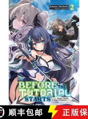 【3-4周达】Before the Tutorial Starts: A Few Things I Can Do to Keep the Bosses Alive, Vol. 2: Volume 2 [9781975394080]