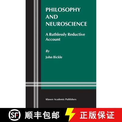 【3-4周达】Philosophy and Neuroscience : A Ruthlessly Reductive Account [9781402073946]