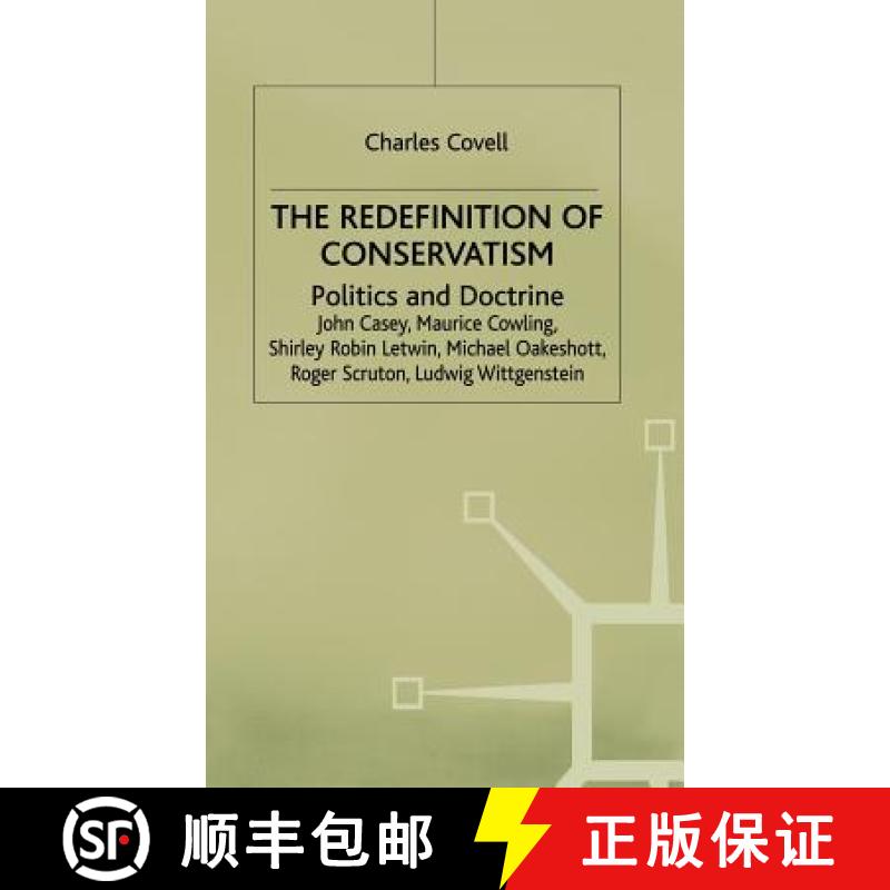 【4周达】The Redefinition of Conservatism: Politics and Doctrine [9780333384633]