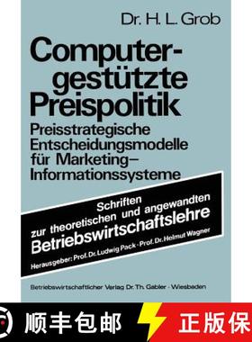 【3-4周达】Computergest tzte Preispolitik : Preisstrategische Entscheidungsmodelle F r Marketing-Info... [9783409367417]