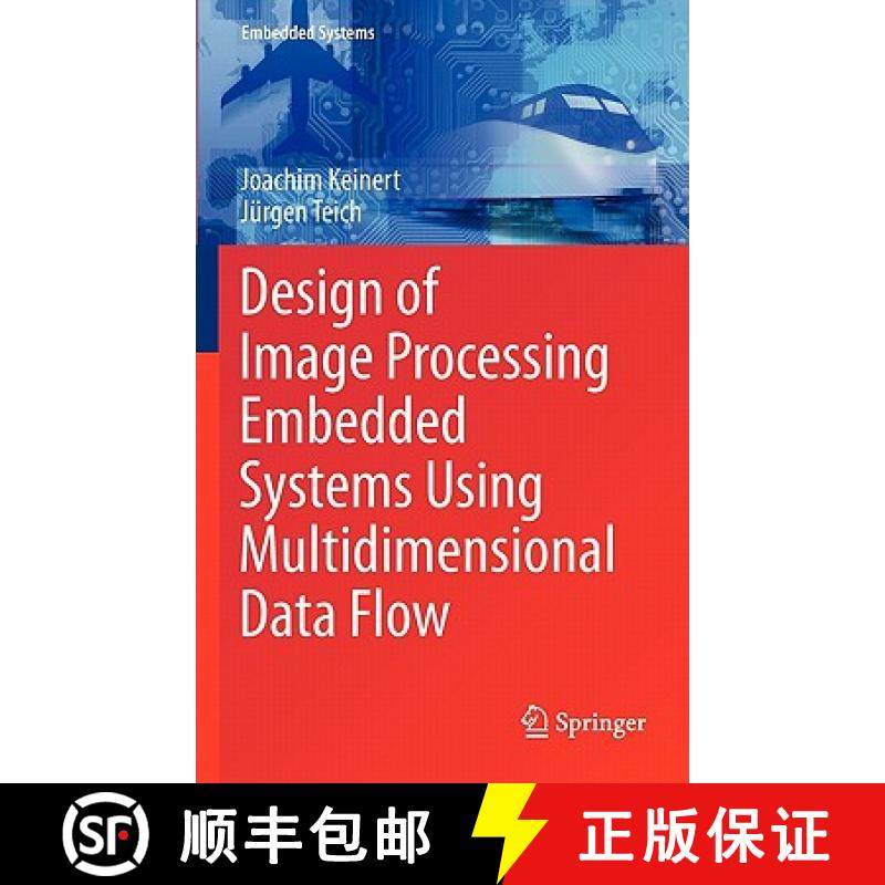 【3-4周达】Design of Image Processing Embedded Systems Using Multidimensional Data Flow [9781441971814]
