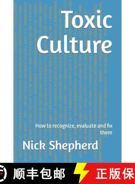预订 Toxic Culture: How to recognize, evaluate and fix them [9781778130939]