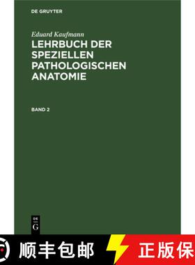 预订 Eduard Kaufmann: Lehrbuch Der Speziellen Pathologischen Anatomie. Band 2 [9783111201139]