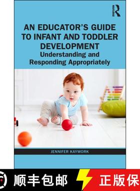 【3-4周达】An Educator's Guide to Infant and Toddler Development : Understanding and Responding Appro... [9780367407230]
