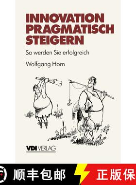 【3-4周达】Innovation pragmatisch steigern: So werden Sie erfolgreich [9783540623601]