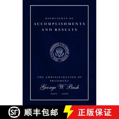 【3-4周达】Highlights of Accomplishments and Results : The Administration of President George W. Bush... [9781600375828]