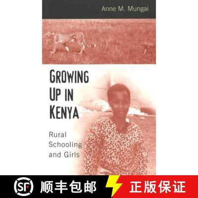 预订 Growing Up in Kenya : Rural Schooling and Girls [9780820452722]