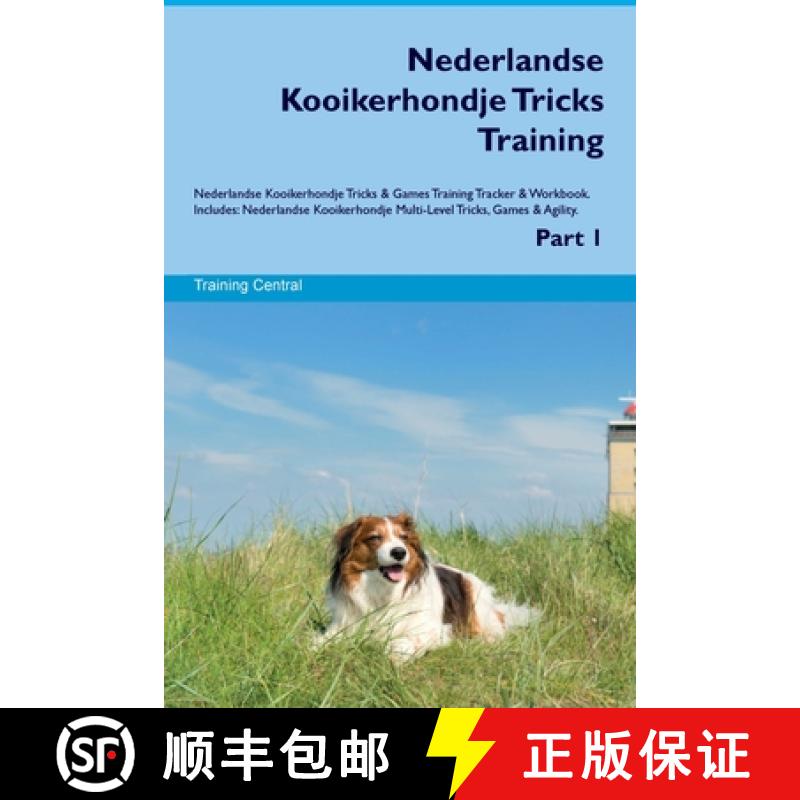 【3-4周达】Nederlandse Kooikerhondje Tricks Training Nederlandse Kooikerhondje Tricks & Games Trainin... [9781395862947]