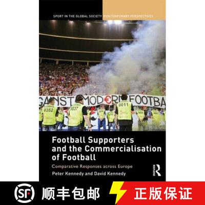 【3-4周达】Football Supporters and the Commercialisation of Football: Comparative Responses across Eu... [9780415618908]