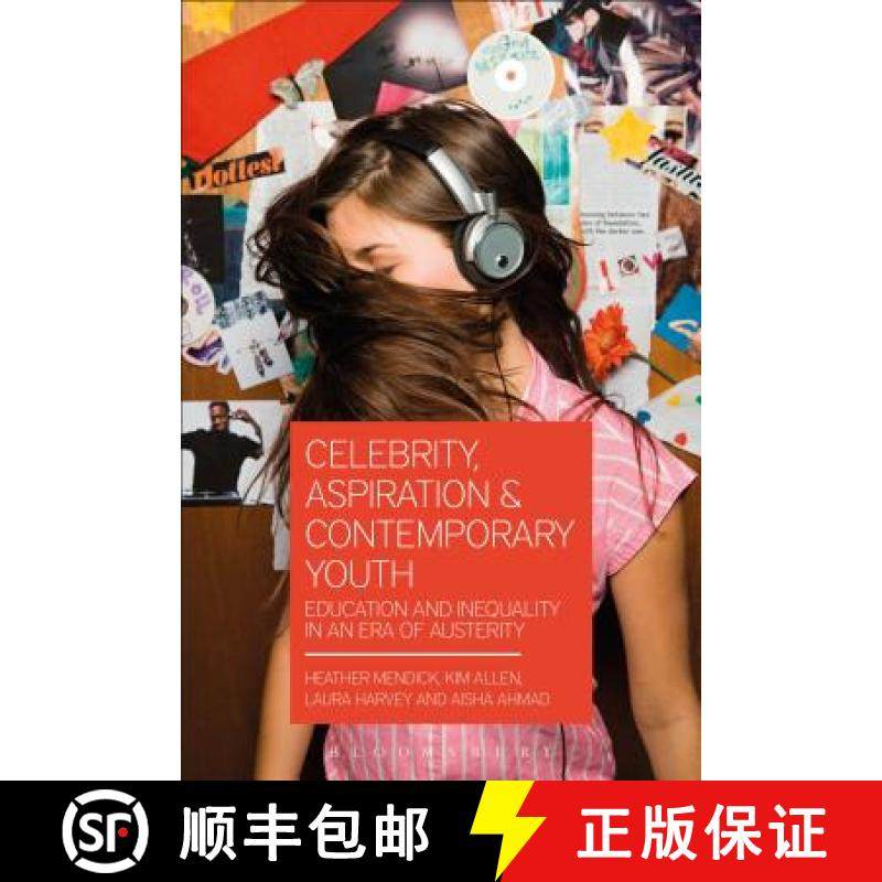 预订 Celebrity, Aspiration and Contemporary Youth: Education and Inequality in an Era of Austerity [9781474294249]