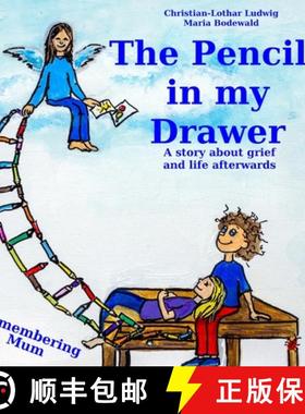 预订 The Pencils in My Drawer : A story about  grief and life  afterwards - Remembering Mum [9783982439716]