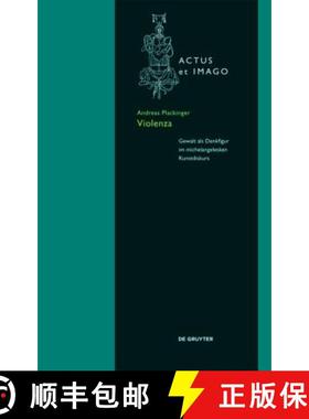 预订 Violenza : Gewalt als Denkfigur im michelangelesken Kunstdiskurs [9783110403466]