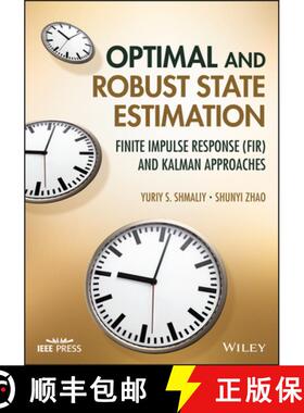 【3-4周达】Optimal and Robust State Estimation: Finite Impuls e Response (FIR) and Kalman Approaches:... [9781119863076]