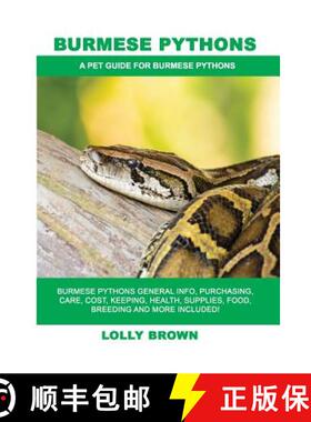 【3-4周达】Burmese Pythons: Burmese Pythons General Info, Purchasing, Care, Cost, Keeping, Health, Su... [9781946286789]