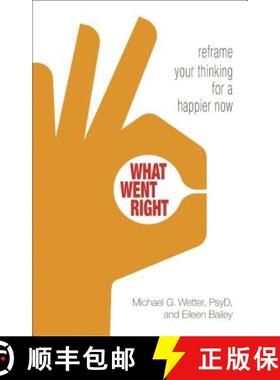 【3-4周达】What Went Right: Reframe Your Thinking for a Happier Now [9781616496562]