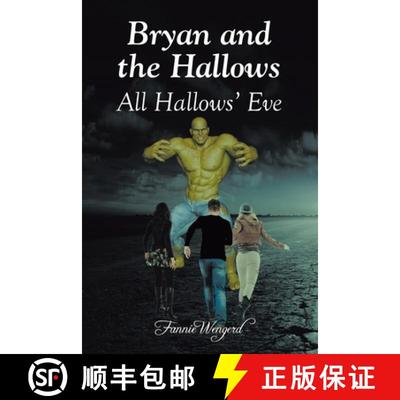 预订 Bryan and the Hallows: All Hallows' Eve [9781098085100]