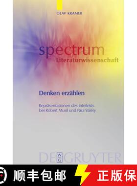 预订 Denken erzahlen: Reprasentationen des Intellekts bei Robert Musil und Paul Valery [9783110210958]