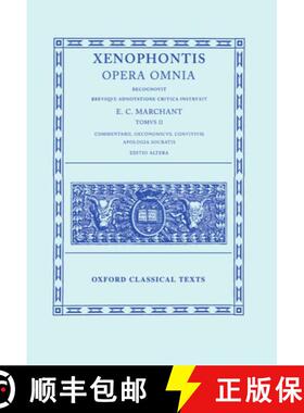 【3-4周达】Opera Omnia: Volume II: Commentarii, Oeconomicus, Convivium, Apologia Socratis [9780198145530]