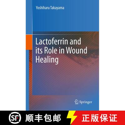 【3-4周达】Lactoferrin and its Role in Wound Healing [9789400792029]