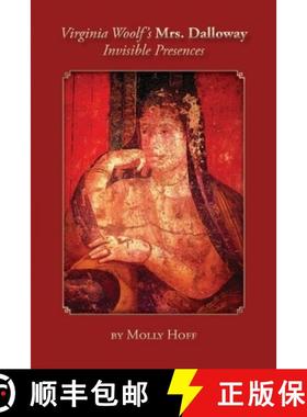 【3-4周达】Virginia Woolf's Mrs. Dalloway: Invisible Presences [9780979606670]