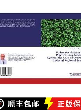 预订 Policy Mandates and Practices in a Federal System: the Case of Oromia National Regional State [9783659902741]