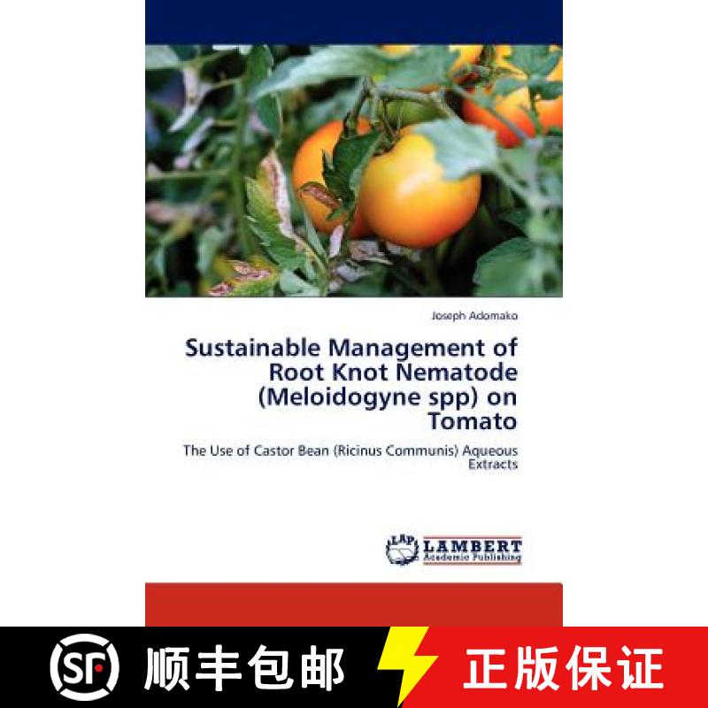 预订 Sustainable Management of Root Knot Nematode (Meloidogyne Spp) on Tomato [9783845430676]