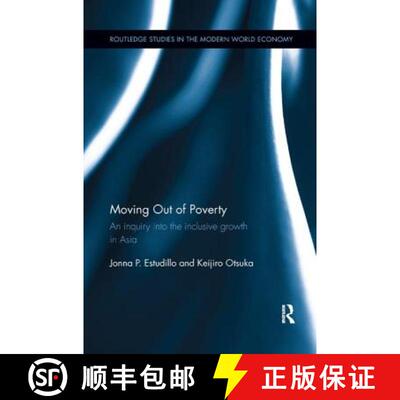 【3-4周达】Moving Out of Poverty : An inquiry into the inclusive growth in Asia [9781138316928]