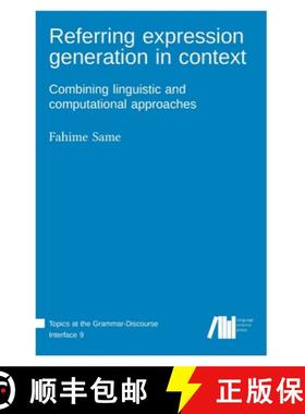 【3-4周达】Referring expression generation in context [9783985541003]