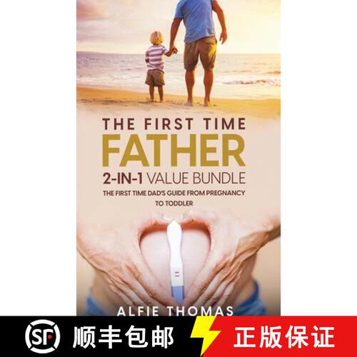【3-4周达】The First Time Father 2-In 1 Value Bundle: The First Time Dad's Guide from Pregnancy to To... [9781998083008]