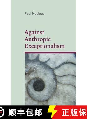 【3-4周达】Against Anthropic Exceptionalism [9783759784025]