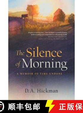 预订 The Silence of Morning: A Memoir of Time Undone [9780990842361]