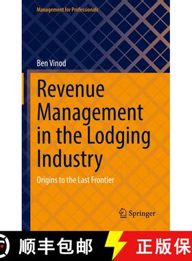 【3-4周达】Revenue Management in the Lodging Industry : Origins to the Last Frontier [9783031143014]