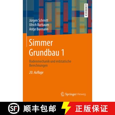 【3-4周达】Simmer Grundbau 1: Bodenmechanik und erdstatische Berechnungen (20., überarb. Auflage 2021) [9783519552314]