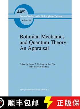 【3-4周达】Bohmian Mechanics and Quantum Theory: An Appraisal [9780792340287]