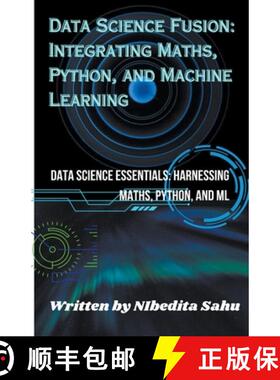 【3-4周达】Data Science Fusion: Integrating Maths, Python, and Machine Learning [9798223686217]